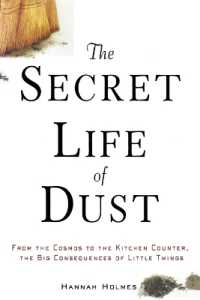 『小さな塵の大きな不思議』(原書)<br>The Secret Life of Dust : From the Cosmos to the Kitchen Counter, the Big Consequences of Little Things