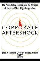 Corporate Aftershock : The Public Policy Lessons from the Collapse of Enron and Other Major Corporations