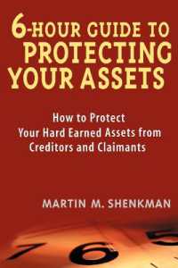6-Hour Guide to Protecting Your Assets : How to Protect Your Hard Earned Assets from Creditors and Claimants