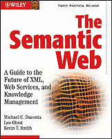 The Semantic Web : A Guide to the Future of Xml, Web Services, and Knowledge Management