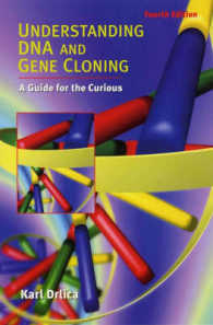 Understanding DNA and Gene Cloning : A Guide for the Curious （4TH）