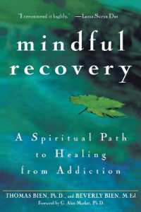 Mindful Recovery : A Spiritual Path to Healing from Addiction