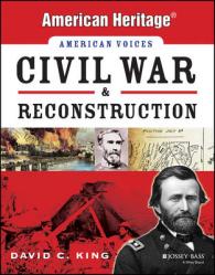 Civil War and Reconstruction (American Heritage, American Voices)