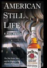 American Still Life : The Jim Beam Story and the Making of the World's #1 Bourbon
