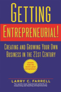 Getting Entrepreneurial! : Creating and Growing Your Own Business in the 21st Century