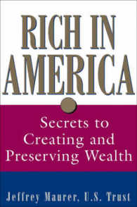 Rich in America : Secrets to Creating and Preserving Wealth