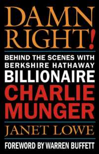Damn Right! : Behind the Scenes with Berkshire Hathaway Billionaire Charlie Munger