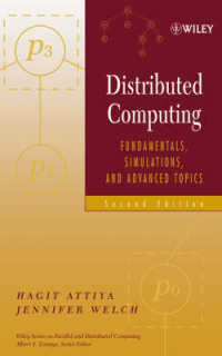 Distributed Computing : Fundamentals, Simulations and Advanced Topics (Parallel and Distributed Computing) （2ND）