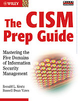 The Cism Prep Guide : Mastering the Five Domains of Information Security Management （PAP/CDR）