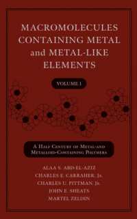 Macromolecules Containing Metal and Metal-Like Elements Vol.1 : A Half-Century of Metal- and Metalloid-Containing Polymers