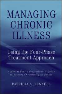 Managing Chronic Illness Using the Four-Phase Treatment Approach : A Mental Health Professional's Guide to Helping Chronically Ill People