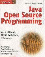 Java Open Source Programming : With Xdoclet, Junit, Webwork, Hibernate (Java Open Source Library)