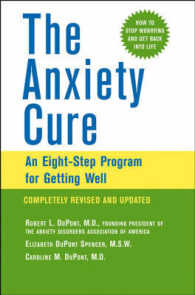 The Anxiety Cure : An Eight-Step Program for Getting Well （2 REV UPD）