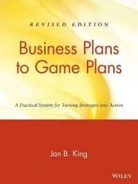 Business Plans to Game Plans : A Practical System for Turning Strategies into Action （Revised）