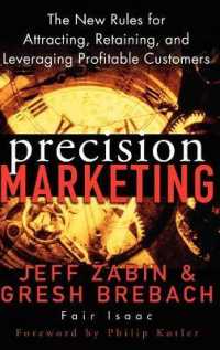 Ｐ．コトラー序文／正確性のマーケティング<br>Precision Marketing : The New Rules for Attracting, Retaining and Leveraging Profitable Customers