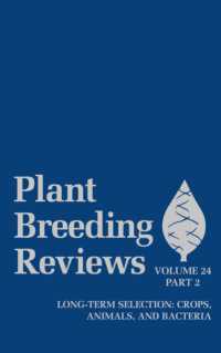 Plant Breeding Reviews : Long-Term Selection : Crops, Animals, and Bacteria (Plant Breeding Reviews) 〈24〉
