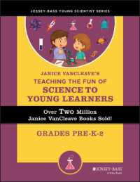 Janice VanCleave's Teaching the Fun of Science to Young Learners : Grades Pre-K through 2