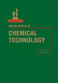 カーク・オスマー工業化学百科事典（第５版・第２４巻）<br>Kirk-Othmer Encyclopedia of Chemical Technology (Encyclopedia of Chemical Technology) 〈24〉 （5TH）