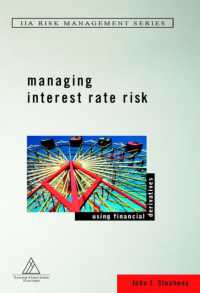 利率リスクの管理<br>Managing Interest Rate Risk : Using Financial Derivatives (Iia Risk Management Series)