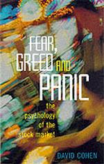 Fear, Greed and Panic : The Psychology of the Stock Market