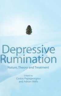 Depressive Rumination : Nature, Theory and Treatment