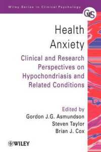 Health Anxiety : Clinical and Research Perspectives on Hypochondriasis and Related Conditions (Wiley Series in Clinical Psychology)