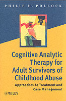 Cognitive Analytic Therapy for Adult Survivors of Childhood Abuse : Approaches to Treatment and Case Management