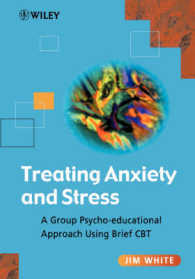 Treating Anxiety and Stress : A Group Psycho-Educational Approach Using Brief Cbt