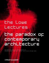 The Paradox of Contemporary Architecture : The Lowe Lectures (Contemporary Architecture)