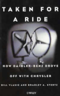 Taken for a Ride : How Daimler-benz Drove Off with Chrysler -- Hardback