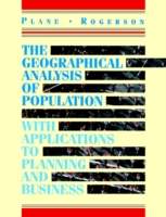 Geographical Analysis of Population : With Applications to Planning and Business -- Hardback