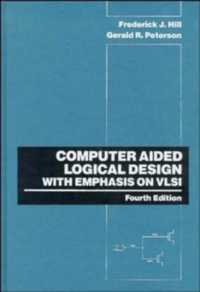 Computer Aided Logical Design with Emphasis on VLSI -- Hardback （4 REV ED）