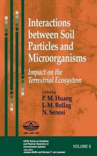 Interactions between Soil Particles and Microorganisms : Impact on the Terrestrial Ecosystme (Iupac Series on Analytical and Physical Chemistry of Env