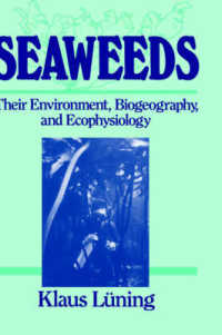 Seaweeds : Their Environment, Biogeography, and Ecophysiology