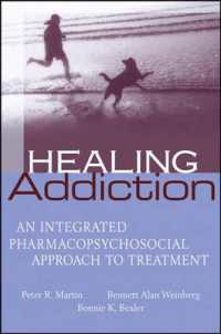 Healing Addiction : An Integrated Pharmacopsychosocial Approach to Treatment