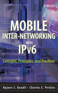 ＩＰｖ６による移動インターネットワーク<br>Mobile Internetworking with IPv6 : Concepts, Principles and Practices