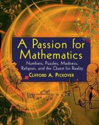 数学への情熱<br>A Passion for Mathematics : Numbers, Puzzles, Madness, Religion, and the Quest for Reality