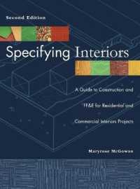 Specifying Interiors : A Guide to Construction and Ff&e for Residential and Commercial Interiors Projects （2ND）