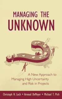 プロジェクト･リスクの管理<br>Managing the Unknown : A New Approach to Managing High Uncertainty and Risk in Projects