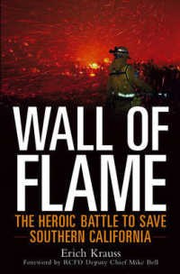 Wall of Flame : The Heroic Battle to Save Southern California