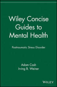 コンサイスPTSDガイド<br>Wiley Concise Guides to Mental Health : Posttraumatic Stress Disorder (Wiley Concise Guides to Mental Health)