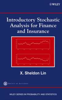 金融･保険のための確率解析入門<br>Introductory Stochastic Analysis for Finance and Insurance (Wiley Series in Probability and Statistics)