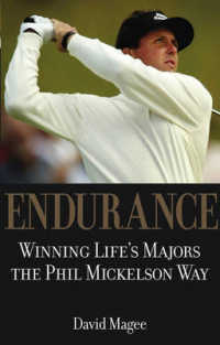 Endurance : Winning Lifes Majors the Phil Mickelson Way