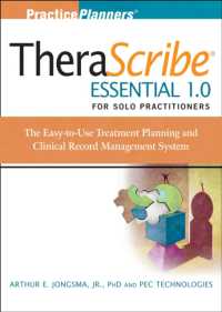 Therascribe Essential 1.0 for Solo Practitioners : The Treatment Planning and Clinical Record Management System + the Complete Adult Psychotherapy Tre （4 SOF/CDR）
