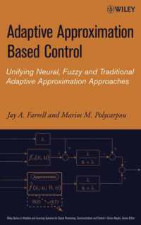 適応近似値制御<br>Adaptive Approximation Based Control : Unifying Neural, Fuzzy and Traditional Adaptive Approximation Approaches (Adaptive and Learning Systems for Sig