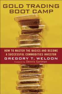 Gold Trading Boot Camp : How to Master the Basics and Become a Successful Commodities Investor
