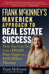 Frank Mckinney's Maverick Approach to Real Estate Success : How You Can Go from a $50,000 Fixer-upper to a $100 Million Mansion