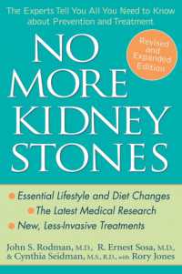 No More Kidney Stones : The Experts Tell You All You Need to Know about Prevention and Treatment （REV EXP）