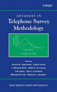 電話調査法の進歩<br>Advances in Telephone Survey Methodology (Wiley Series in Survey Methodology)