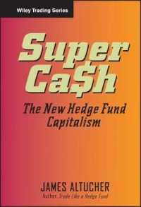 スーパーキャッシュ：ヘッジファンドによる新・資本主義<br>Supercash : The New Hedge Fund Capitalism (Wiley Trading)